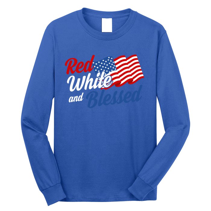 Red White And Blessed Funny 4th Of July Patriotic Gift Meaningful Gift Long Sleeve Shirt