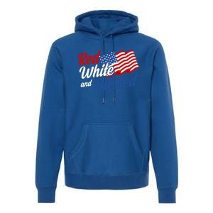 Red White And Blessed Funny 4th Of July Patriotic Gift Meaningful Gift Premium Hoodie