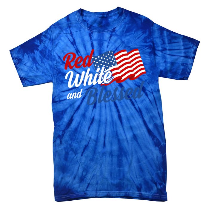 Red White And Blessed Funny 4th Of July Patriotic Gift Meaningful Gift Tie-Dye T-Shirt