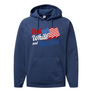 Red White And Blessed Funny 4th Of July Patriotic Gift Meaningful Gift Performance Fleece Hoodie