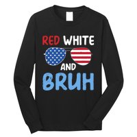 Red White And Bruh 4th Of July Long Sleeve Shirt