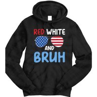 Red White And Bruh 4th Of July Tie Dye Hoodie