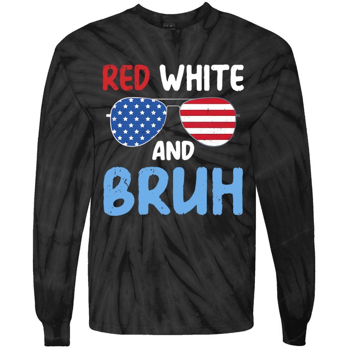 Red White And Bruh 4th Of July Tie-Dye Long Sleeve Shirt