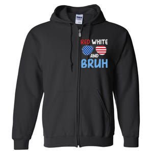 Red White And Bruh 4th Of July Full Zip Hoodie