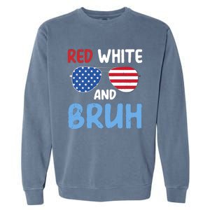 Red White And Bruh 4th Of July Garment-Dyed Sweatshirt