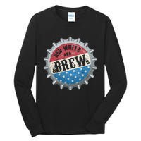 Red White And Brew 4th Of July Craft Beer Father Tall Long Sleeve T-Shirt