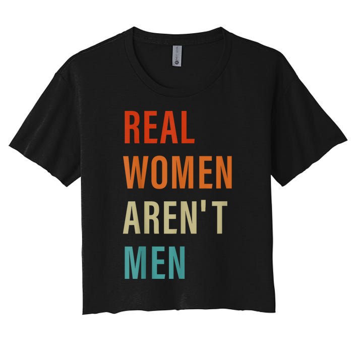 Real Women Arent Men Retro Vintage Women's Crop Top Tee