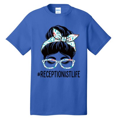 Receptionist Week Appreciation Day Messy Bun For Work Gift Tall T-Shirt