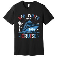 Red White And Cruise Patriotic 4th Of July Family Cruise Premium T-Shirt