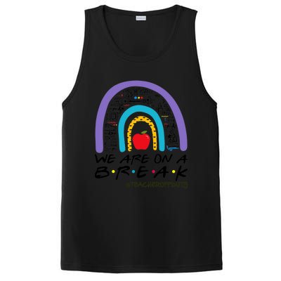 Rainbow We Are On A Break Teacher Off Duty Summer Vacation PosiCharge Competitor Tank