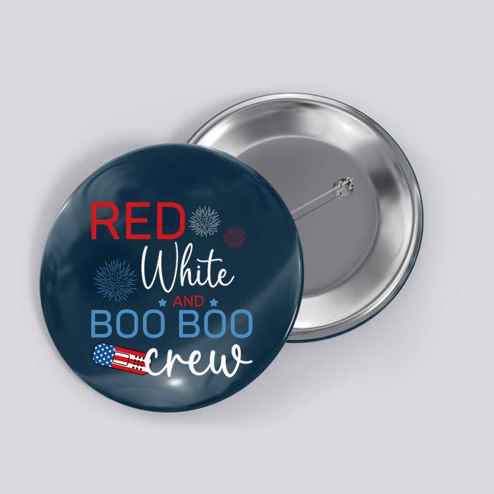 Red White And Boo Boo Crew 4th Of July Nurse Nursing Button