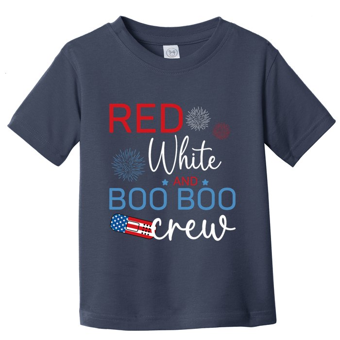 Red White And Boo Boo Crew 4th Of July Nurse Nursing Toddler T-Shirt