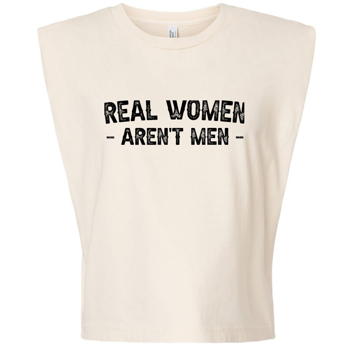 Real Wo Aren't Garment-Dyed Women's Muscle Tee