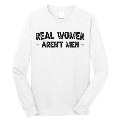 Real Wo Aren't Long Sleeve Shirt