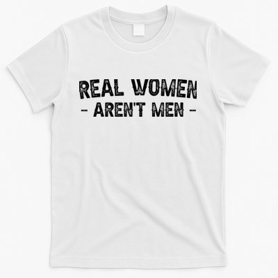 Real Wo Aren't T-Shirt