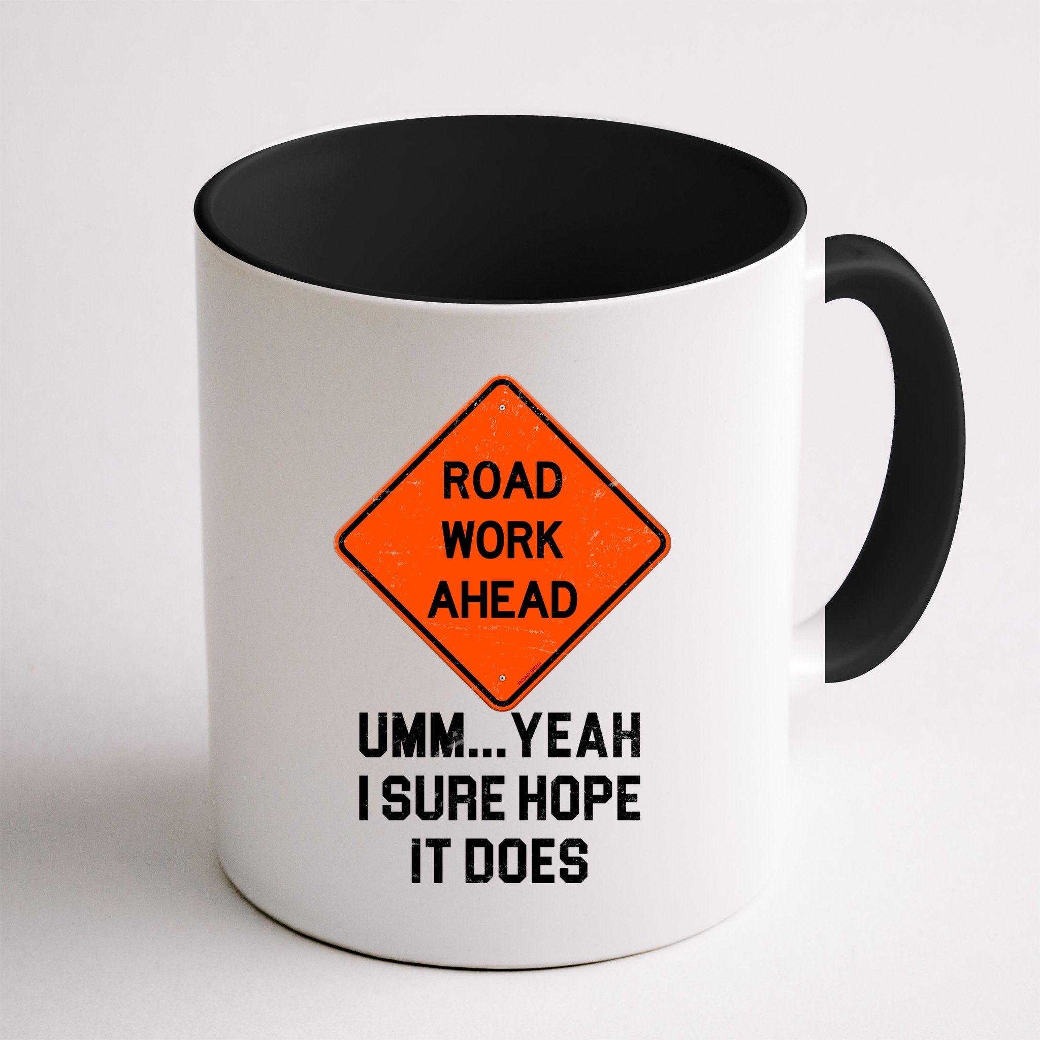 Road Work Ahead Funny Construction Mug
