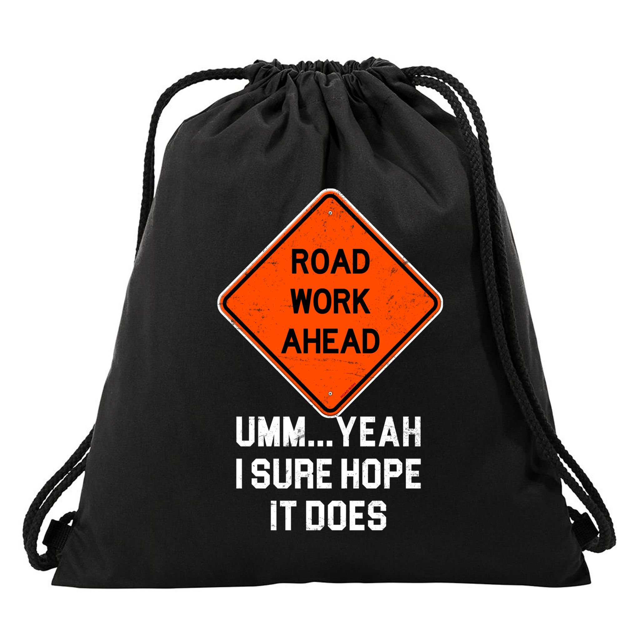 Road Work Ahead Funny Construction Drawstring Bag