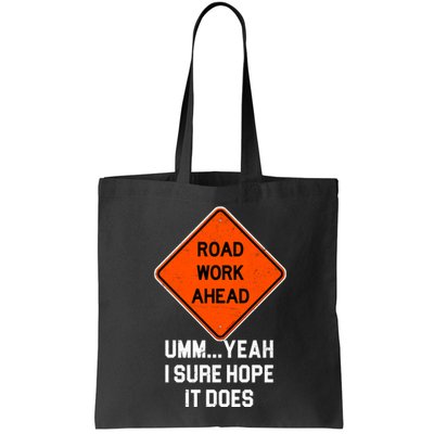 Road Work Ahead Funny Construction Bag