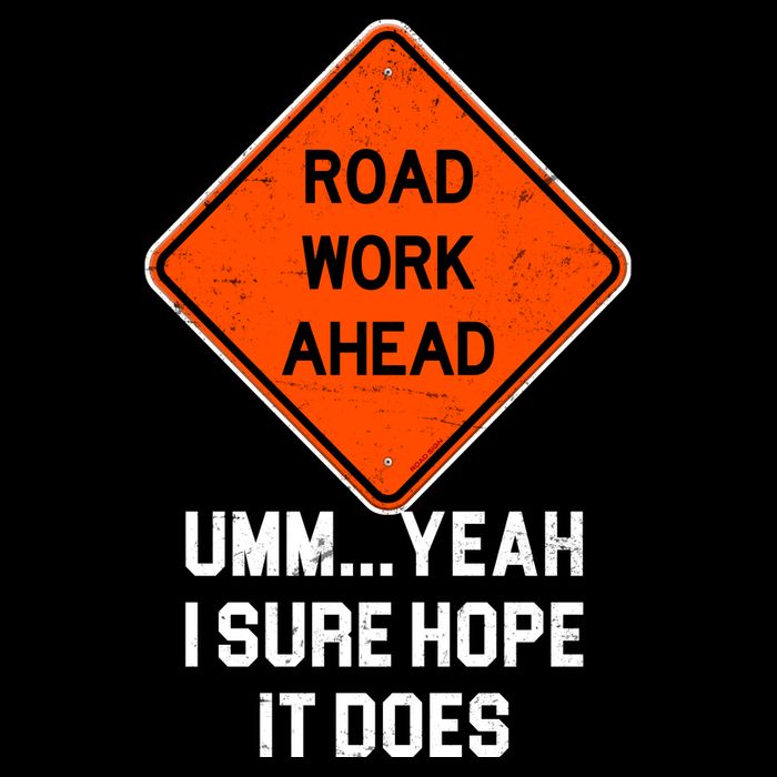 Road Work Ahead Funny Construction Womens T-Shirt