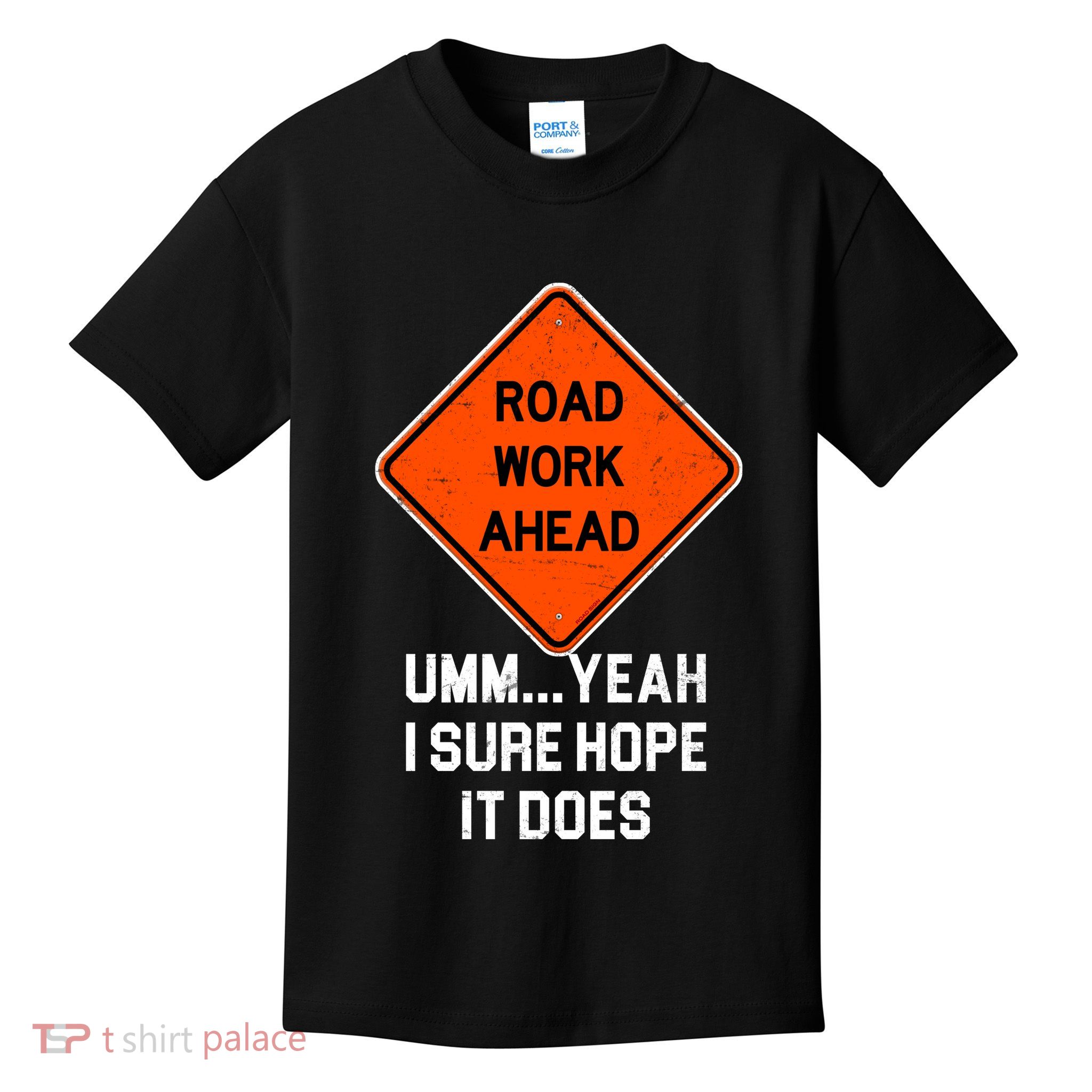 Road Work Ahead Funny Construction Kids T-Shirt