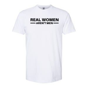 Real Women Arent Men Softstyle CVC T-Shirt