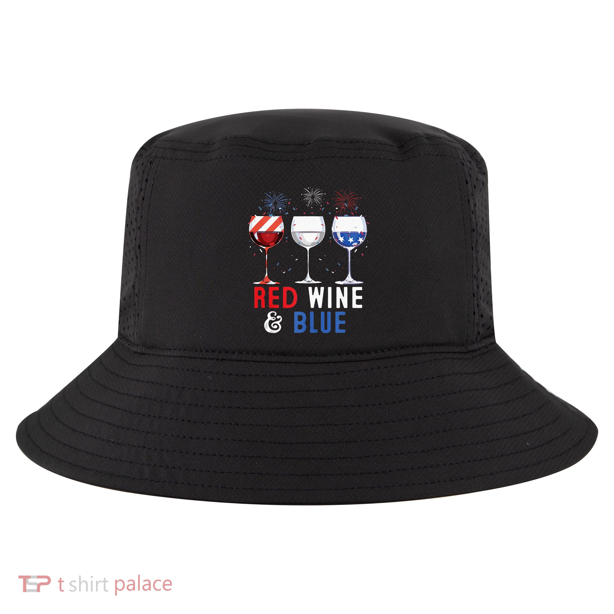 Red Wine And Blue Funny 4th Of July Wine Lover Cool Comfort Performance Bucket Hat