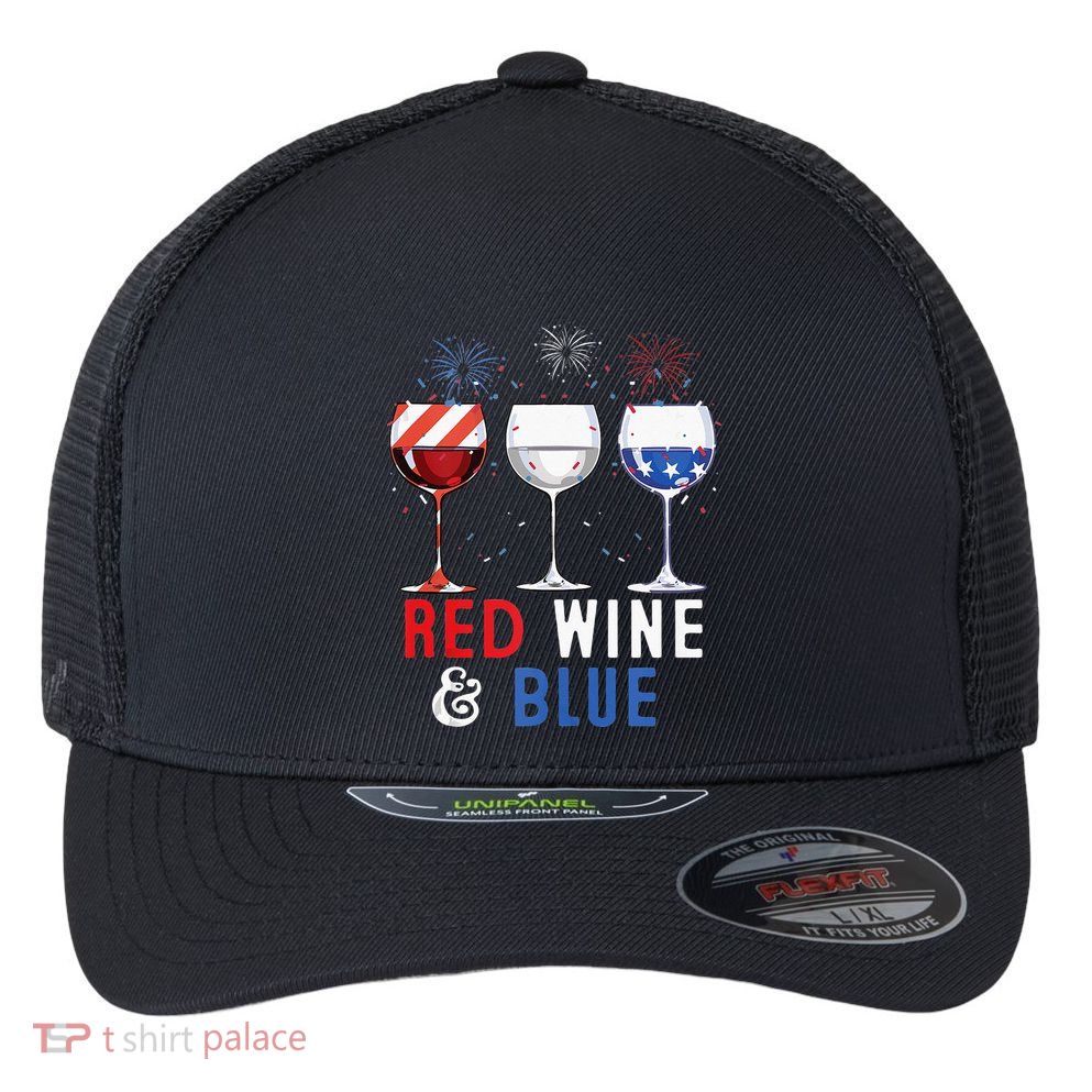 Red Wine And Blue Funny 4th Of July Wine Lover Flexfit Unipanel Trucker Cap