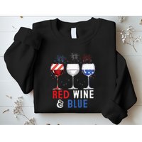 Red Wine And Blue Funny 4th Of July Wine Lover Sweatshirt
