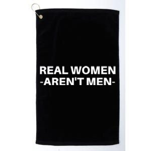 Real Women Arent Men Platinum Collection Golf Towel