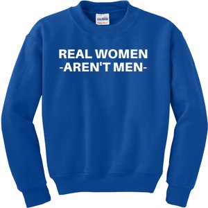 Real Women Arent Men Kids Sweatshirt