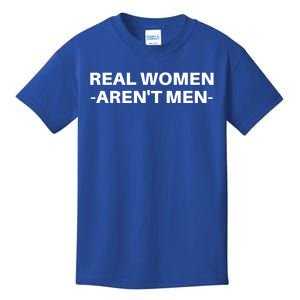 Real Women Arent Men Kids T-Shirt