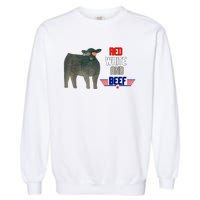 Red White And Beef Funny 4th Of July Independence Day Garment-Dyed Sweatshirt