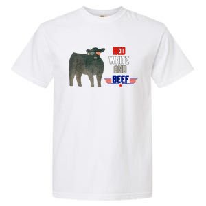 Red White And Beef Funny 4th Of July Independence Day Garment-Dyed Heavyweight T-Shirt