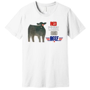 Red White And Beef Funny 4th Of July Independence Day Premium T-Shirt