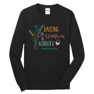 Raising Wildflowers And Wildlife Mom Of Both Mom Mothers Day Tall Long Sleeve T-Shirt