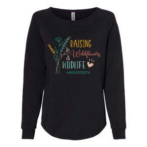 Raising Wildflowers And Wildlife Mom Of Both Mom Mothers Day Womens California Wash Sweatshirt