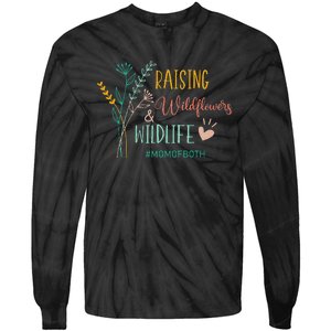 Raising Wildflowers And Wildlife Mom Of Both Mom Mothers Day Tie-Dye Long Sleeve Shirt