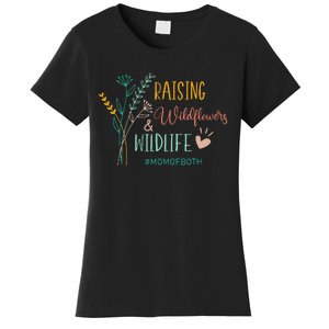 Raising Wildflowers And Wildlife Mom Of Both Mom Mothers Day Women's T-Shirt