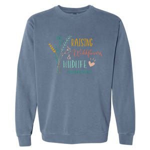 Raising Wildflowers And Wildlife Mom Of Both Mom Mothers Day Garment-Dyed Sweatshirt