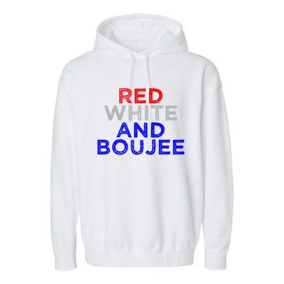 Red White And Boujee 4th Of July Fireworks Patriotic Gift Garment-Dyed Fleece Hoodie