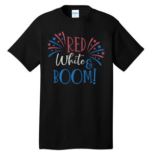 Red White And Boom 4th Of July Tall T-Shirt