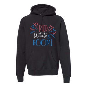 Red White And Boom 4th Of July Premium Hoodie