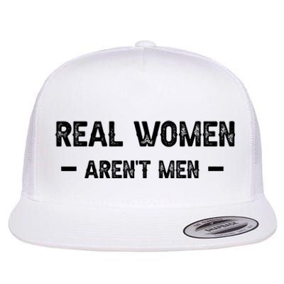 Real Women Arent Men Flat Bill Trucker Hat