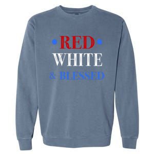 Red White And Blessed Great Funny Gift Patriotic 4th Of July Gift Garment-Dyed Sweatshirt