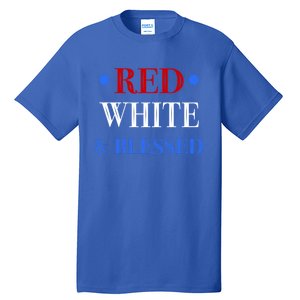 Red White And Blessed Great Funny Gift Patriotic 4th Of July Gift Tall T-Shirt