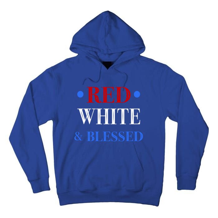 Red White And Blessed Great Funny Gift Patriotic 4th Of July Gift Tall Hoodie