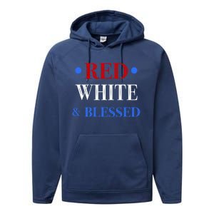 Red White And Blessed Great Funny Gift Patriotic 4th Of July Gift Performance Fleece Hoodie