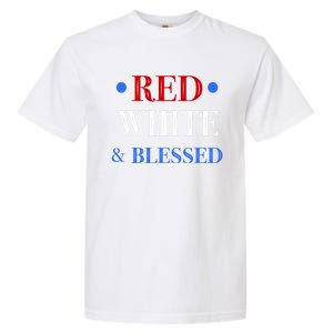 Red White And Blessed Great Funny Gift Patriotic 4th Of July Gift Garment-Dyed Heavyweight T-Shirt