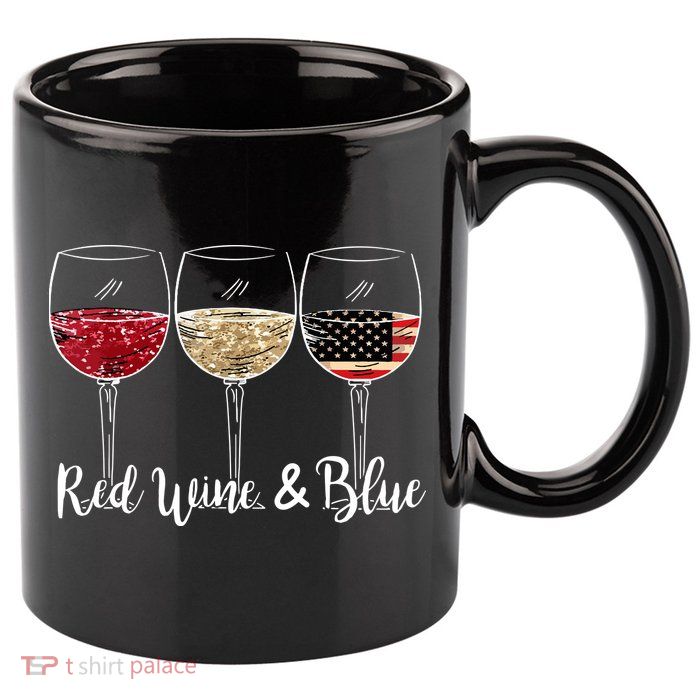 Red Wine And Blue Funny 4th Of July Drinking Wine Lover 11oz C Handle Ceramic Mug