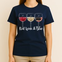 Red Wine And Blue Funny 4th Of July Drinking Wine Lover T-Shirt